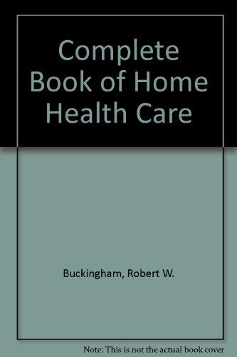 Stock image for Complete Book of Home Health Care for sale by Basement Seller 101