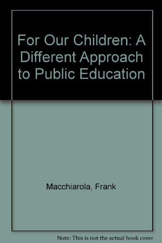 9780826403568: For Our Children: A Different Approach to Public Education