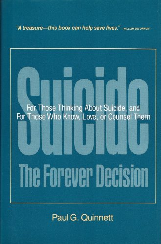 9780826403957: Suicide: The forever decision : for those thinking about suicide and for those who know, love, or counsel them