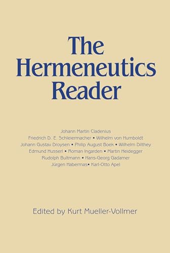 Beispielbild fr The Hermeneutics Reader: Texts of the German Tradition from the Enlightenment to the Present zum Verkauf von SGS Trading Inc