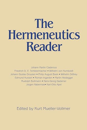 Stock image for The Hermeneutics Reader: Texts of the German Tradition from the Enlightenment to the Present for sale by HPB-Ruby