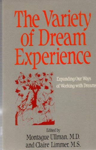 Imagen de archivo de The Variety of Dream Experience: Expanding Our Ways of Working With Dreams a la venta por HPB-Red