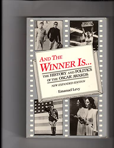 Imagen de archivo de And the Winner Is. the History and Politics of the Oscar Awards a la venta por Books of the Smoky Mountains