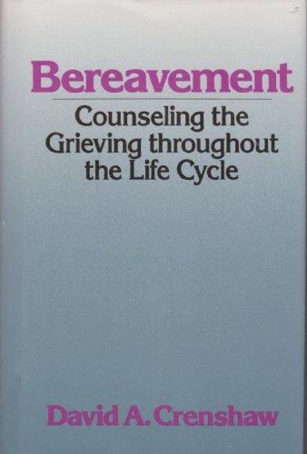 Stock image for Bereavement: Counseling the Grieving Throughout the Life Cycle (Continuum Counseling Series) for sale by Wonder Book