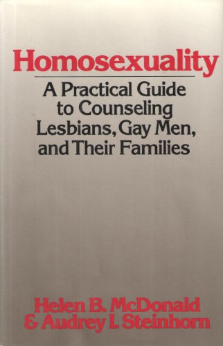 Imagen de archivo de Homosexuality: A Pratical Guide to Counseling Lesbians, Gay Men, and their Families a la venta por HPB-Ruby
