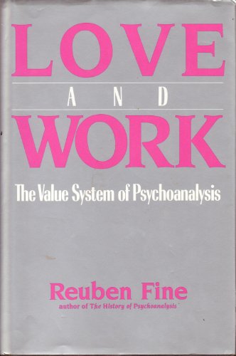 Love and Work: The Value System of Psychoanalysis