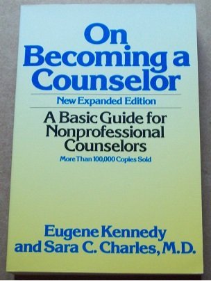 Beispielbild fr On Becoming a Counselor : A Basic Guide for Nonprofessional Counselors zum Verkauf von Wonder Book
