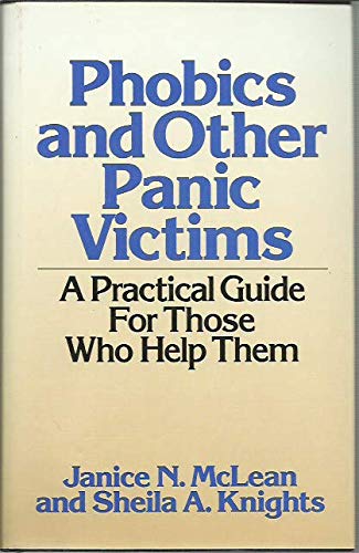 9780826405074: Phobics and Other Panic Victims: A Practical Guide for Those Who Help Them (Continuum Counseling Series)
