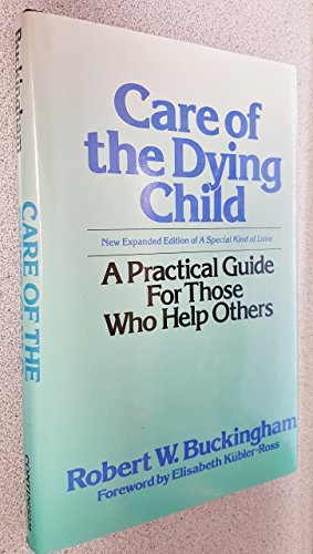 Beispielbild fr Care of the Dying Child: A Practical Guide for Those Who Help Others (Continuum Counseling Series) zum Verkauf von BookMarx Bookstore