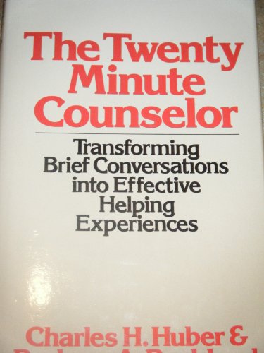 Stock image for The Twenty Minute Counselor: Transforming Brief Conversations into Effective Helping Experiences for sale by BookDepart