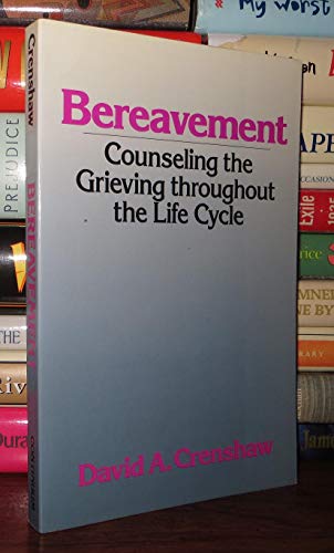 Imagen de archivo de Bereavement: Counseling the Grieving Throughout the Life Cycle a la venta por Wonder Book