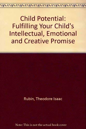 9780826405463: Child Potential: Fulfilling Your Child's Intellectual, Emotional and Creative Promise