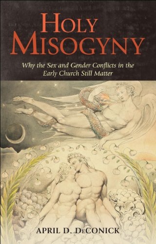 9780826405616: Holy Misogyny: Why the Sex and Gender Conflicts in the Early Church Still Matter