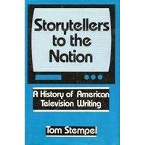 Beispielbild fr Storytellers to the Nation: A History of American Television Writing zum Verkauf von Books of the Smoky Mountains