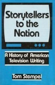 Imagen de archivo de Storytellers to the Nation: A History of American Television Writing a la venta por Books of the Smoky Mountains