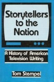 Stock image for Storytellers to the Nation: A History of American Television Writing for sale by Books of the Smoky Mountains