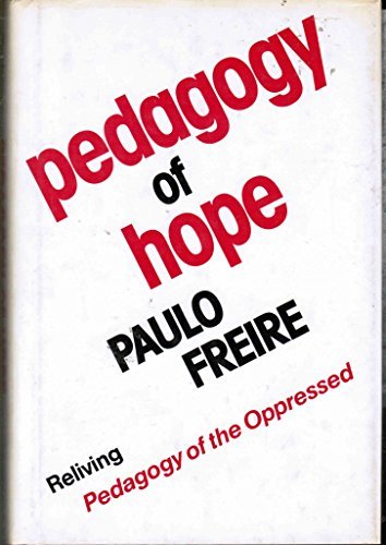 Beispielbild für Pedagogy of Hope: Reliving Pedagogy of the Oppressed zum Verkauf von GF Books, Inc.