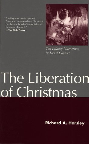 Beispielbild fr The Liberation of Christmas: The Infancy Narratives in Social Context zum Verkauf von BooksRun