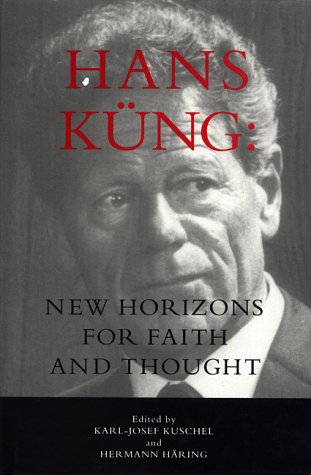 9780826405937: Hans Kung: New Horizons for Faith and Thought
