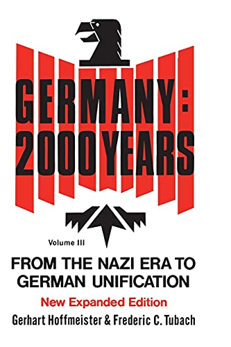 Stock image for Germany 2000 Years: Volume 3, Revised Edition From the Nazi Era to German Unification (German Library (Paperback)) for sale by HPB Inc.