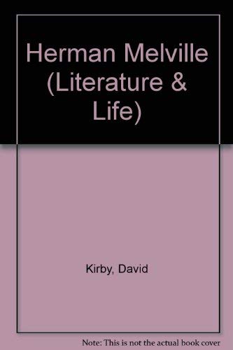 Herman Melville (Literature & Life) (9780826406088) by Kirby, David