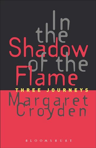 Beispielbild fr In the Shadow of the Flame: Three Journeys. zum Verkauf von Henry Hollander, Bookseller