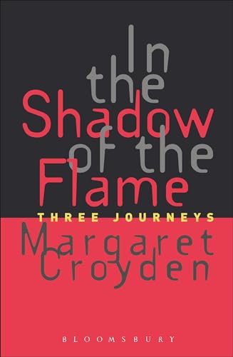 Stock image for In the Shadow of the Flame: Three Journeys. for sale by Henry Hollander, Bookseller