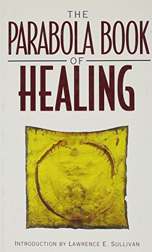 Stock image for The Parabola Book of Healing for sale by Jay W. Nelson, Bookseller, IOBA