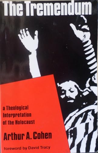 9780826406347: The Tremendum: Theological Interpretation of the Holocaust