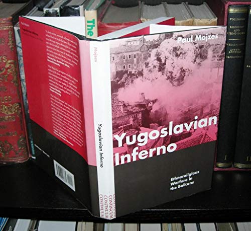 Stock image for Yugoslavian Inferno: Ethnoreligious Warfare in the Balkans for sale by Table of Contents