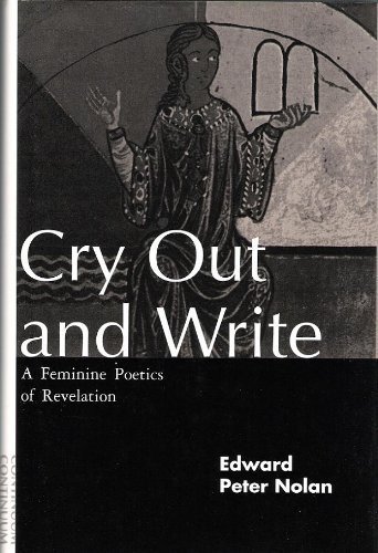 Imagen de archivo de Cry Out and Write: A Feminine Poetics of Revelation a la venta por Alphaville Books, Inc.