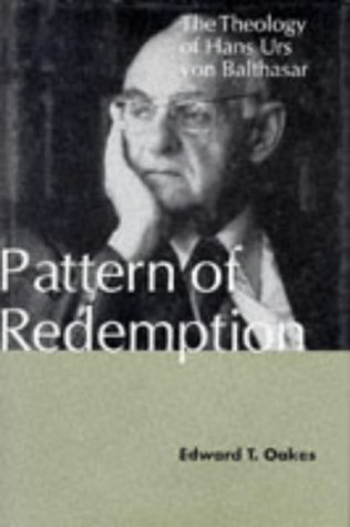 Imagen de archivo de Pattern of Redemption: The Theology of Hans Urs Von Balthasar a la venta por KuleliBooks