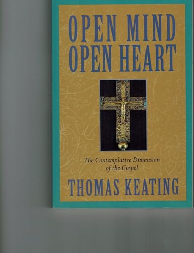 9780826406965: Open Mind, Open Heart: Contemplative Dimension of the Gospel