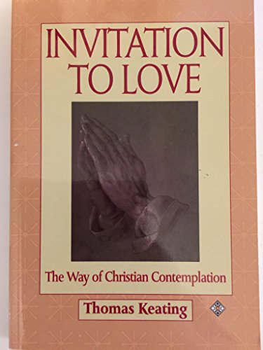 Beispielbild fr Invitation to Love: Way of Christian Contemplation zum Verkauf von WorldofBooks