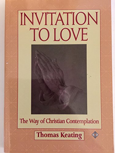 Imagen de archivo de Invitation to Love: The Way of Christian Contemplation a la venta por Half Price Books Inc.