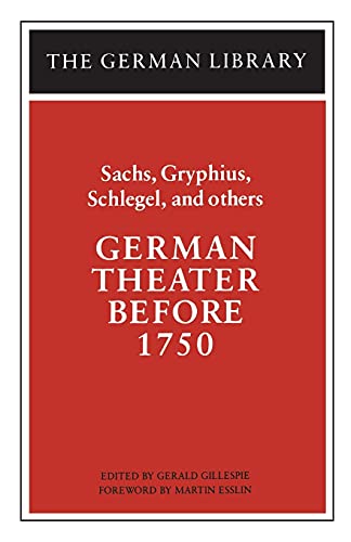 Stock image for German Theater Before 1750: Sachs, Gryphius, Schlegel, and Others for sale by Better World Books