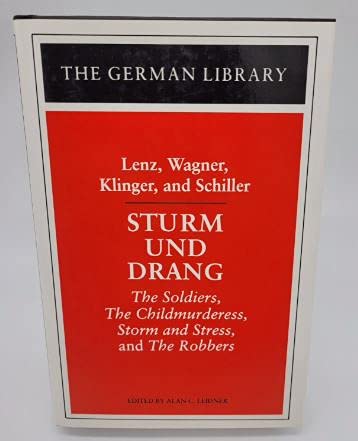 Sturm Und Drang: The Soldiers, the Child Murderess, Storm and Stress and the Robbers (German Library) (9780826407047) by Leidner, Alan C.