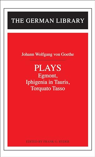 Beispielbild fr Plays: Johann Wolfgang von Goethe: Johann Wolfgang Von Goethe: Egmont, Iphigenia in Tauris, Torquato Tasso: Vol 20 (German Library) zum Verkauf von WeBuyBooks