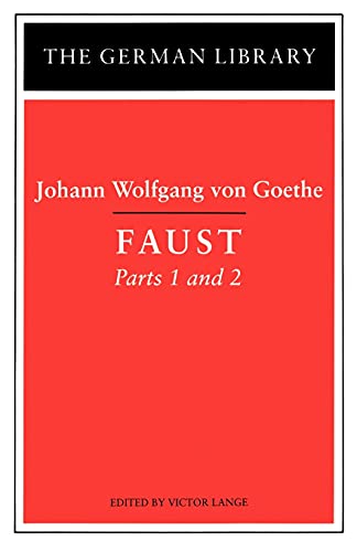 

Johann Wolfgang Von Goethe : Faust, Parts 1 and 2