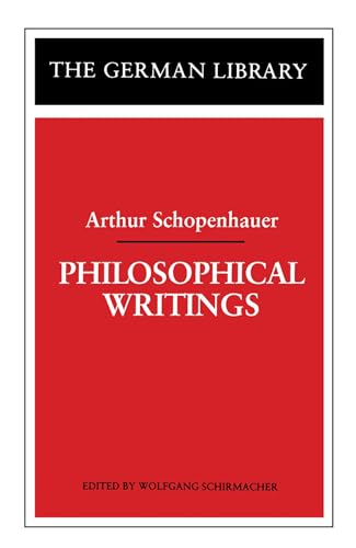 Beispielbild fr Philosophical Writings: Arthur Schopenhauer zum Verkauf von Better World Books