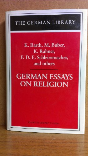 Imagen de archivo de German Essays on Religion: Barth, Buber, Feuerbach, Rahner, Schleiermacher and Others (German Library S.) a la venta por HALCYON BOOKS
