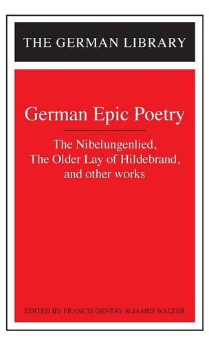 German Epic Poetry (German Library) (9780826407429) by Gentry, Francis G.; Walter, James K.