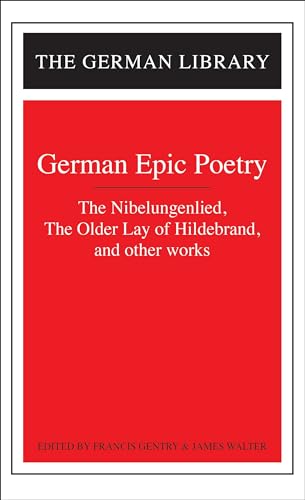 9780826407436: German Epic Poetry: The Nibelungenlied, The Older Lay of Hildebrand, and other works (German Library)