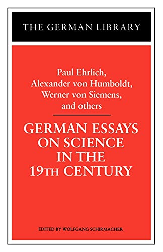 9780826407450: German Essays on Science in the 19th Century: Paul Ehrlich, Alexander von Humboldt, Werner Von Sieme (German Library)