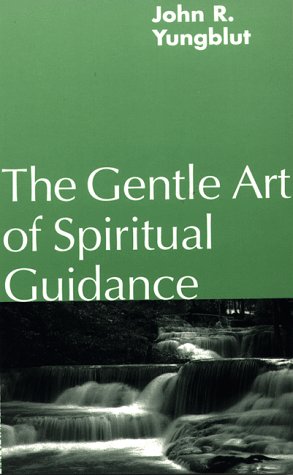 Beispielbild fr The Gentle Art of Spiritual Guidance zum Verkauf von SecondSale