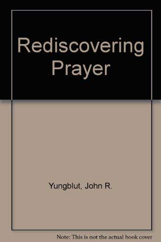 9780826407528: Rediscovering Prayer