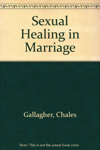 Stock image for Sexual Healing in Marriage for sale by Reuseabook