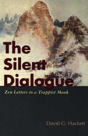 Stock image for The Silent Dialogue: Zen Letters to a Trappist Monk for sale by Bristlecone Books  RMABA