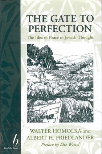 Imagen de archivo de The Gate to Perfection: The Idea of Peace in Jewish Thought. a la venta por Henry Hollander, Bookseller