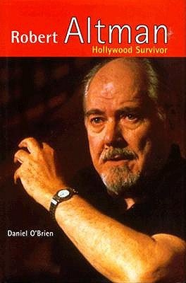 Imagen de archivo de Robert Altman: Hollywood Survivor a la venta por ThriftBooks-Dallas